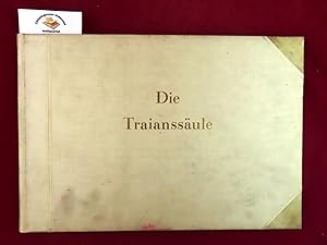 Die Traianssäule : Die Geschichte des ersten und zweiten dakischen Feldzuges ; Kupferstiche aus d...