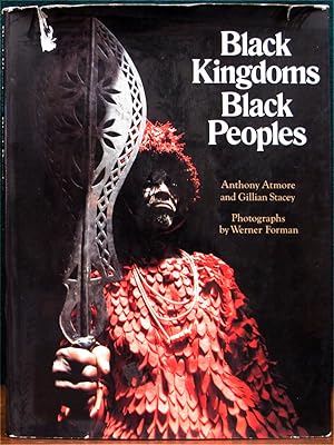 Bild des Verkufers fr BLACK KINGDOMS, BLACK PEOPLES. Photographs by Werner Forman. zum Verkauf von The Antique Bookshop & Curios (ANZAAB)