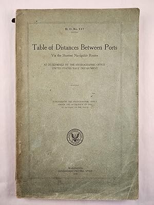 Seller image for Table of Distances Between Ports Via the Shortest Navigable Routes H.O. No. 117 for sale by WellRead Books A.B.A.A.