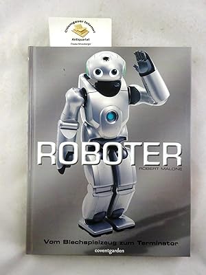 Roboter : vom Blechspielzeug zum Terminator.