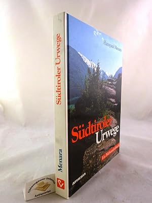 Südtiroler Urwege : Ein Bildwanderbuch.