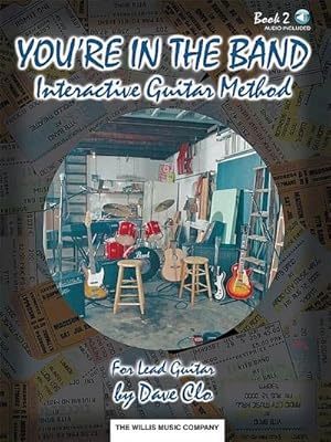Bild des Verkufers fr You're in the Band, Bk 2 - Interactive Guitar Method: Book 2 for Lead Guitar [With CD] zum Verkauf von Smartbuy