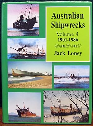 Seller image for AUSTRALIAN SHIPWRECKS: VOLUME 4. 1901-1986. for sale by The Antique Bookshop & Curios (ANZAAB)
