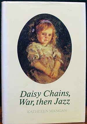 Bild des Verkufers fr DAISY CHAINS, WAR, THEN JAZZ. zum Verkauf von The Antique Bookshop & Curios (ANZAAB)