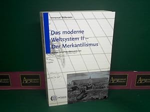 Das moderne Weltsystem II. - Der Merkantilismus. Europa zwischen 1600 und 1750.