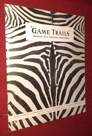 GAME TRAILS Memoirs of a Thousand Sportsmen with Signed Note from Daniel J. Boorstin