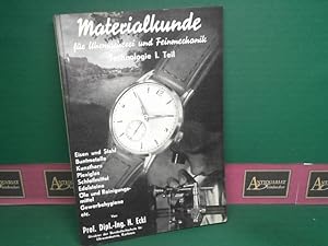 Materialkunde für Uhrmacherei und Feinmechanik. - Technologie I.Teil.