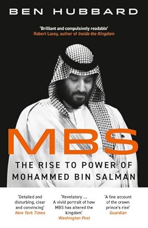Bild des Verkufers fr MBS : The Rise to Power of Mohammed Bin Salman zum Verkauf von AHA-BUCH GmbH