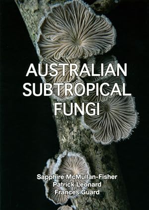 Image du vendeur pour Australian subtropical fungi. mis en vente par Andrew Isles Natural History Books