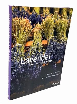 Lavendel. Der Duft des Südens. Fotos von Sophie Boussahba.