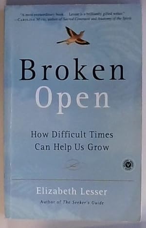 Imagen del vendedor de Broken Open: How Difficult Times Can Help Us Grow a la venta por Berliner Bchertisch eG