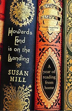 Bild des Verkufers fr Howards End is on the Landing: A year of reading from home zum Verkauf von WeBuyBooks