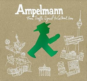 Ampelmann: From Traffic Signal to Cultural Icon From Traffic Signal to Cultural Icon