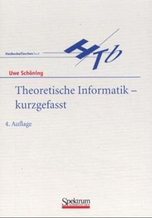 Theoretische Informatik - kurz gefasst Uwe Schöning