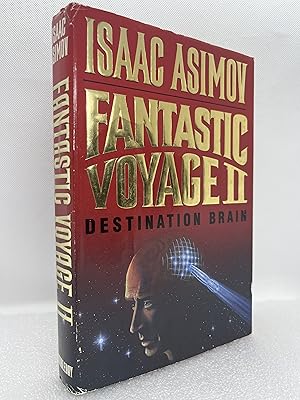 Fantastic Voyage II: Destination Brain (First Edition)