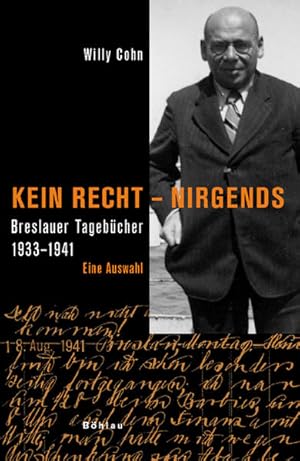 Seller image for Kein Recht, nirgends: Breslauer Tagebcher 1933-1941. Eine Auswahl Breslauer Tagebcher 19331941. Eine Auswahl for sale by Berliner Bchertisch eG