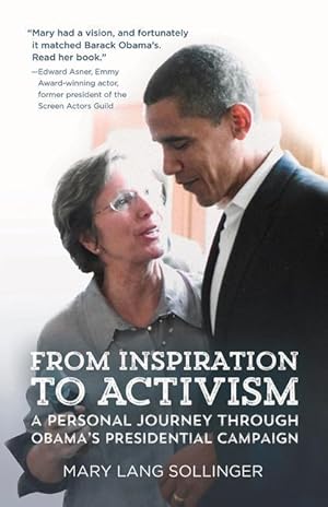 Bild des Verkufers fr From Inspiration to Activism: A Personal Journey Through Obama\ s Presidential Campaign zum Verkauf von moluna