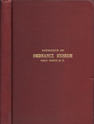 Immagine del venditore per Catalogue of the Ordnance Museum United States Military Academy venduto da Americana Books, ABAA