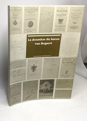 La donation du Baron Van Bogaert choix de cent oeuvres - bibliothèque royale Albert Ier - exposit...