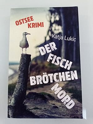 Der Fischbrötchenmord - Sören Fries ermittelt - Band 1 - Ostsee-Krimi