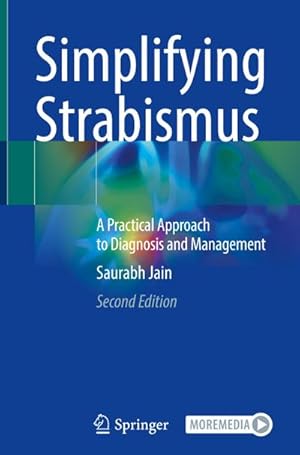 Bild des Verkufers fr Simplifying Strabismus : A Practical Approach to Diagnosis and Management zum Verkauf von AHA-BUCH GmbH