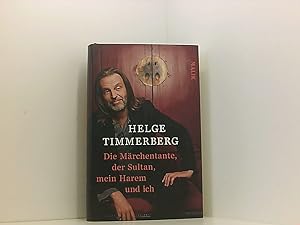 Bild des Verkufers fr Die Mrchentante, der Sultan, mein Harem und ich Helge Timmerberg zum Verkauf von Book Broker