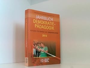 Bild des Verkufers fr Jahrbuch Demokratiepdagogik 2012: Aufgabe fr Schule und Jugendbildung zum Verkauf von Book Broker