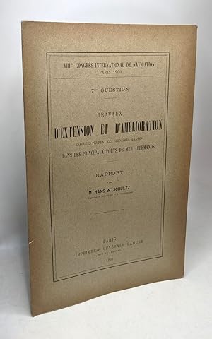 Travaux d'extension et d'amélioration exécutés pendant ces dernières années dans les principaux p...