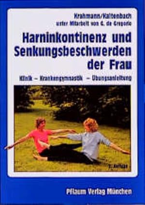 Seller image for Harninkontinenz und Senkungsbeschwerden der Frau: Klinik - Krankengymnastik - bungsanleitung (Pflaum Physiotherapie) for sale by Antiquariat Armebooks