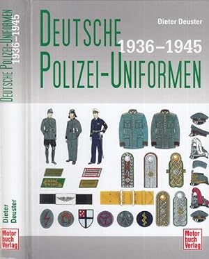 Seller image for Deutsche Polizei-Uniformen 1936 - 1945. - Im Inhalt: Ordnungspolizei / Technische Hilfspolizei / Sicherheitspolizei / Schutzmannschaften. for sale by Antiquariat Carl Wegner