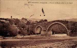 Ansichtskarte / Postkarte Puigcerda Katalonien, Puente St. Martin sobre el rio Carol