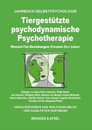 Bild des Verkufers fr Tiergesttzte psychodynamische Psychotherapie : Mensch-Tier-Beziehungen: Freunde frs Leben zum Verkauf von AHA-BUCH GmbH