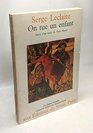 On tue un enfant - Un essai sur le narcissisme primaire et la pulsion de mort suivi d'un texte de...