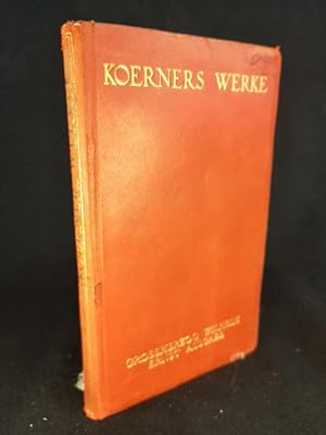 Seller image for Koerners Werke. Grossherzog Wilhelm Ernst Ausgabe. Leder. for sale by ANTIQUARIAT Franke BRUDDENBOOKS