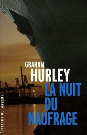 La nuit du naufrage - Graham Hurley