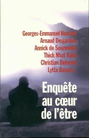 Enqu te au coeur de l' tre - Georges-Emmanuel Hourant