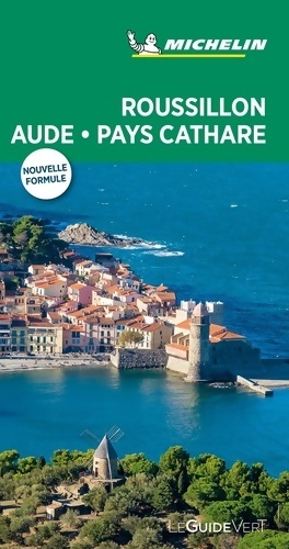 Guide Vert Roussillon Aude Pays Cathare - Michelin