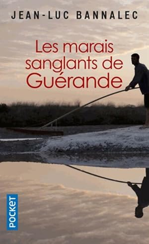 Les Marais sanglants de Gu?rande - Jean-Luc Bannalec