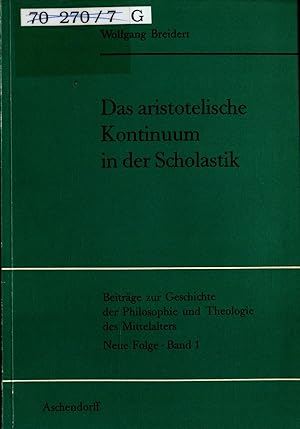 Seller image for Das aristotelische Kontinuum in der Scholastik Band 1 for sale by avelibro OHG