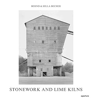 Seller image for Bernd & Hilla Becher: Stonework and Lime Kilns for sale by moluna