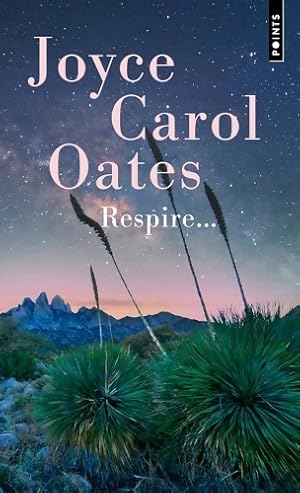 Respire. - Joyce Carol Oates