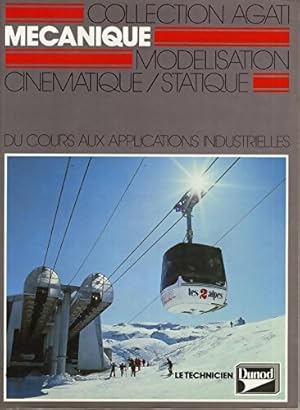 M canique Tome I : Mod lisation, cin matique, statique - Nicolas Mattera