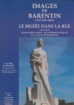 Images de Barentin : Cit  des arts, le mus e dans la rue - Collectif