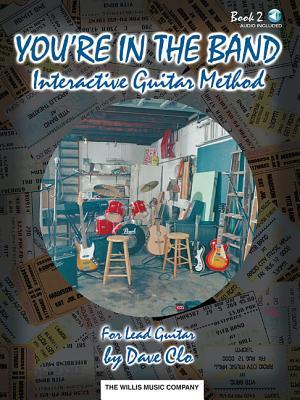 Bild des Verkufers fr You\ re in the Band, Bk 2 - Interactive Guitar Method: Book 2 for Lead Guitar [With CD] zum Verkauf von moluna