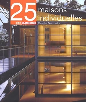 25 maisons individuelles - Christine Desmoulins