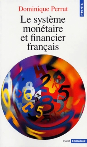 Seller image for Le Syst?me mon?taire et financier fran?ais - Dominique Perrut for sale by Book Hmisphres