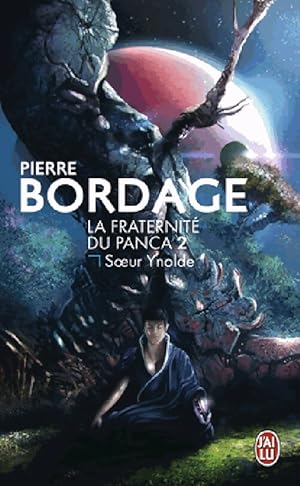 Image du vendeur pour La fraternit? du Panca Tome II : Soeur Ynolde - Pierre Bordage mis en vente par Book Hmisphres