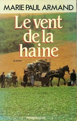 Le vent de la haine - Marie-Paul Armand