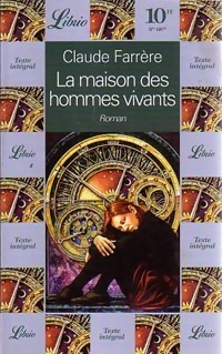 La maison des hommes vivants - Claude Farr?re