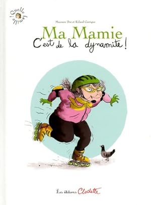 Bild des Verkufers fr Ma mamie c'est de la dynamite ! - Maureen Dor zum Verkauf von Book Hmisphres